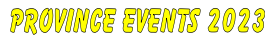 PROVINCE EVENTS 2023
