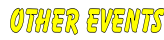OTHER EVENTS