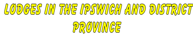 LODGES IN THE IPSWICH AND DISTRICT PROVINCE